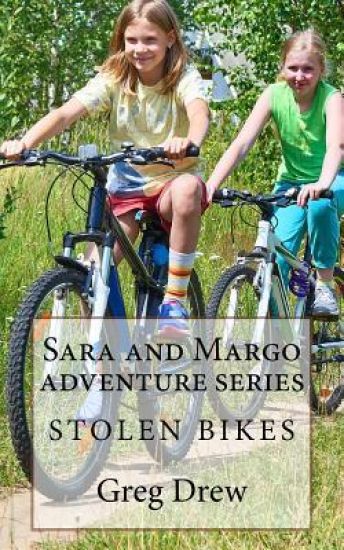 Stolen Bikes: Sara and Margo Adventure Series