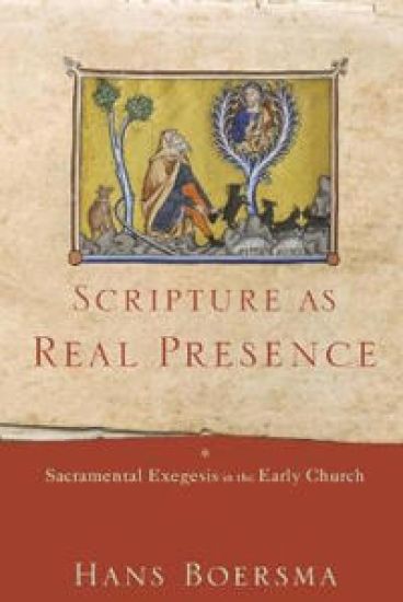 Scripture as Real Presence – Sacramental Exegesis in the Early Church