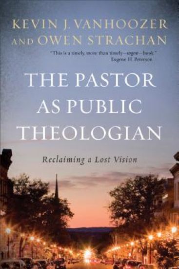 The Pastor as Public Theologian