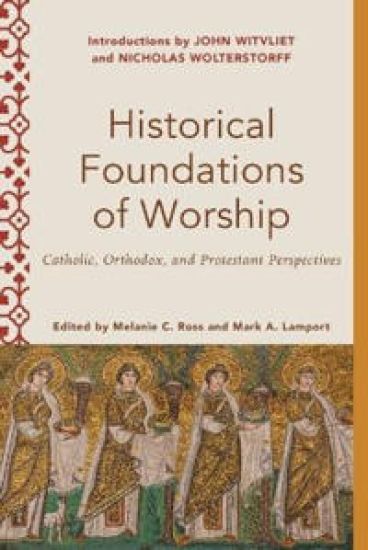 Historical Foundations of Worship – Catholic, Orthodox, and Protestant Perspectives