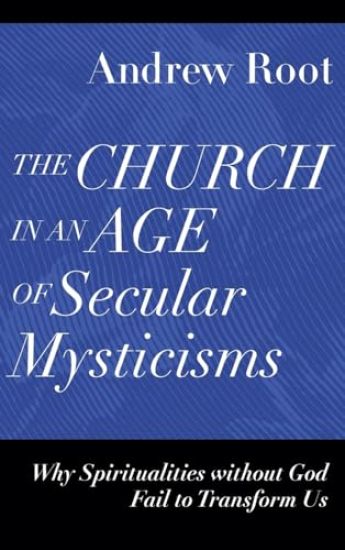 Church in an Age of Secular Mysticisms