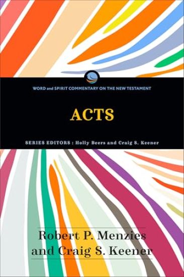 Acts: Word and Spirit Commentary on the New Testament