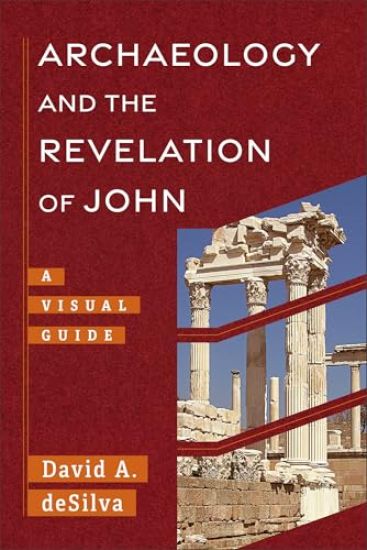 Archaeology and the Revelation of John: A Visual Guide