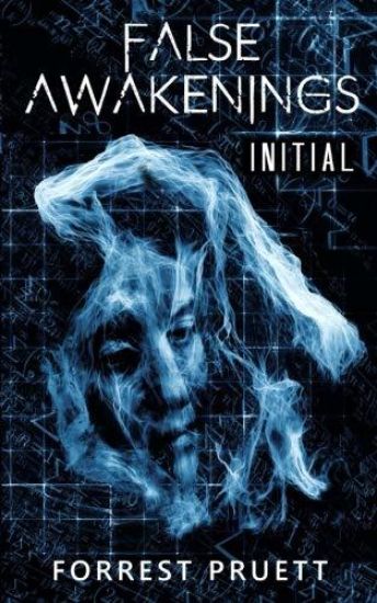 False Awakenings: Initial