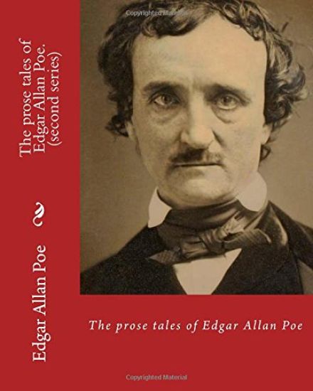 The prose tales of Edgar Allan Poe. By: Edgar Allan Poe (second series): Tales (World's classic's)
