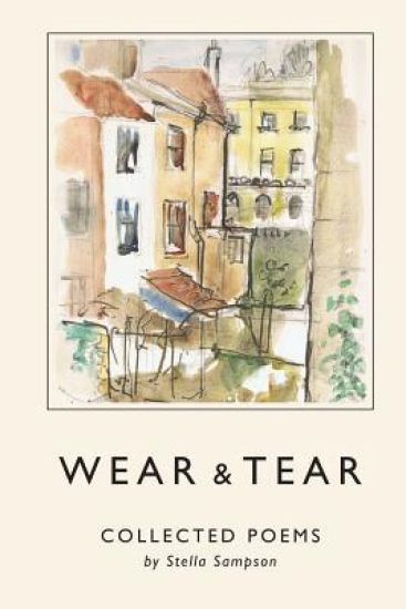 Wear and Tear: Collected Poems by Stella Sampson
