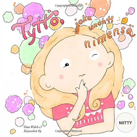 Tyttö, joka unohti nimensä NIITTY