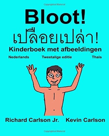 Bloot!: Kinderboek met afbeeldingen Nederlands/Thais (Tweetalige editie) (www.rich.center)