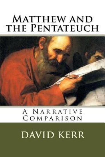 Matthew and the Pentateuch: A Narrative Comparison