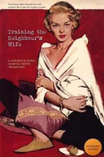 Training the Neighbour's Wife: Catherine's Extra-Marital Erotic Awakening