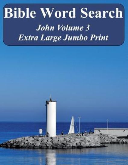 Bible Word Search John Volume 3: King James Version Extra Large Jumbo Print
