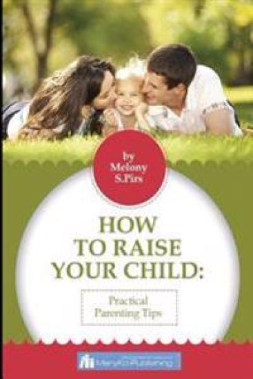 How To Raise Your Child: The Wise Tips By Psychologist