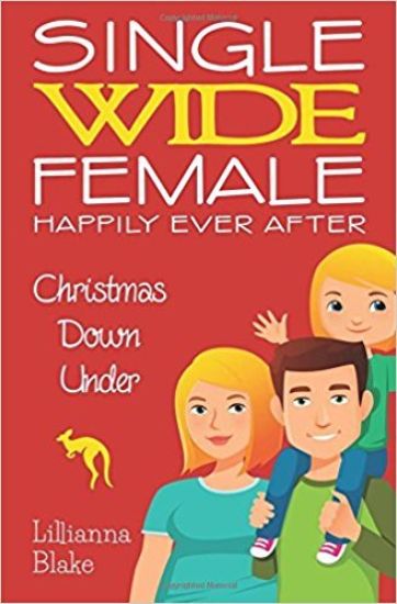 Christmas Down Under (Single Wide Female: Happily Ever After, Book 1)