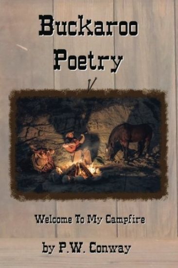 Buckaroo Poetry, Welcome To My Campfire