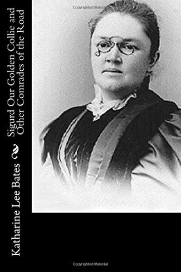 Sigurd Our Golden Collie and Other Comrades of the Road