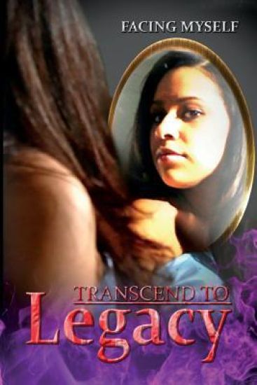 Transcend To Legacy: Facing Myself