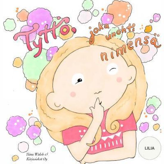 Tyttö, joka unohti nimensä LILIA