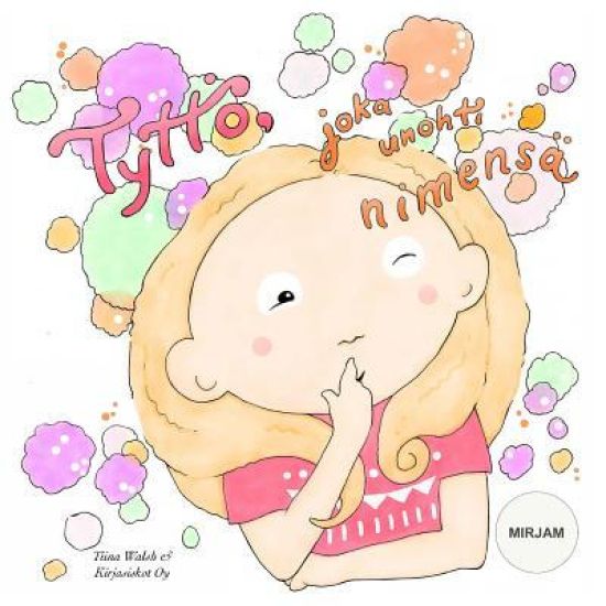 Tyttö, joka unohti nimensä MIRJAM