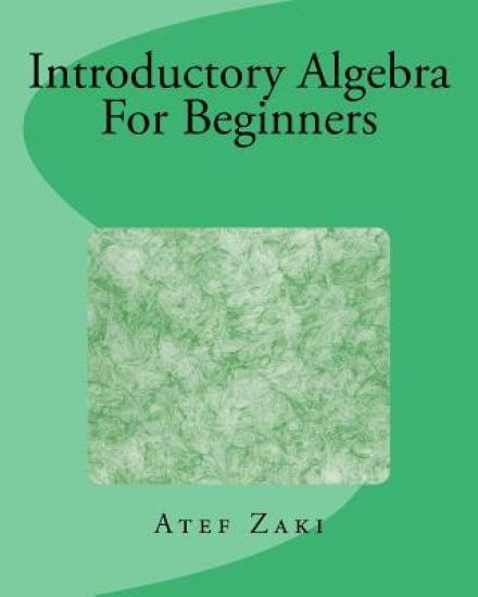 Introductory Algebra For Beginners