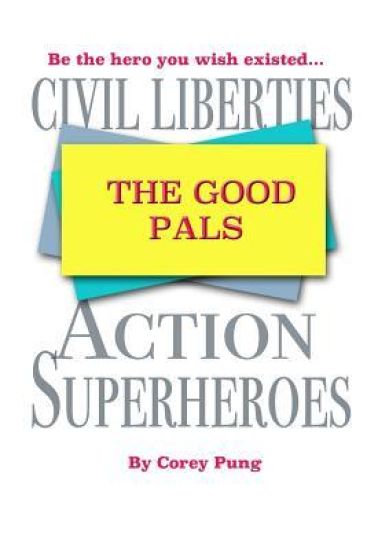 The Good Pals: Civil Liberties Action Superheroes