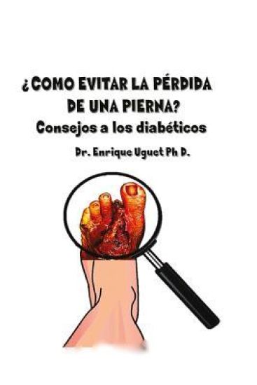 Como evitar la perdida de una pierna: (B & W) Consejos a los diabeticos