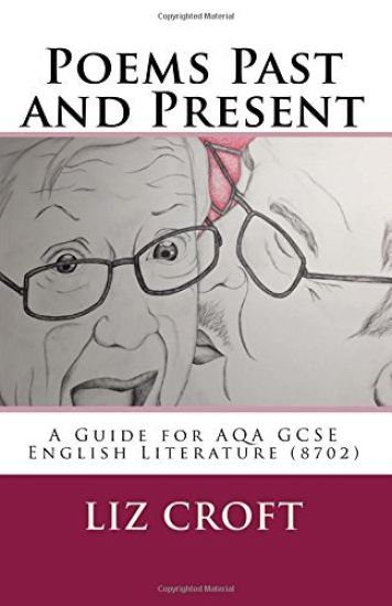 Poems Past and Present: A Guide for AQA GCSE English Literature (8702)