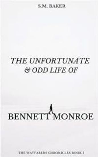 The Unfortunate and Odd Life of Bennett Monroe