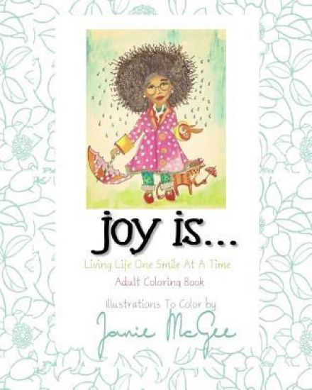 Joy Is....: Living Life One Smile At A Time