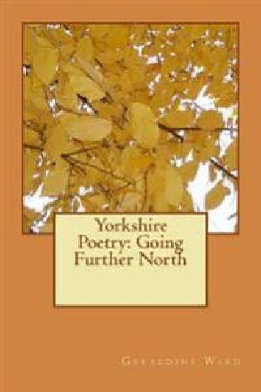Yorkshire Poetry: Going Further North