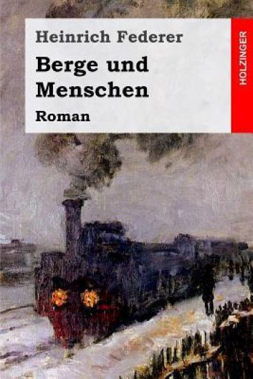 Berge und Menschen: Roman