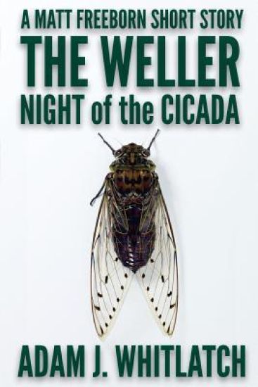 The Weller - Night of the Cicada