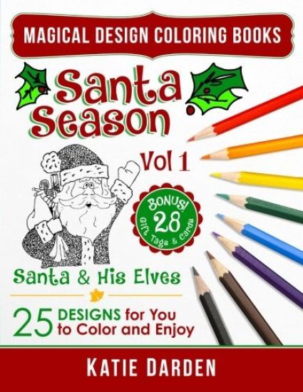 Santa Season - Santa & His Elves (Volume 1): 25 Cartoons, Drawings & Mandalas for You to Color & Enjoy