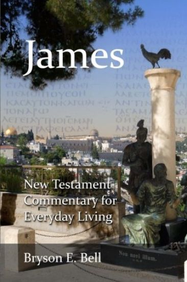 New Testament Commentary for Everyday Living: James