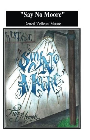 Say No Moore: True Memoir