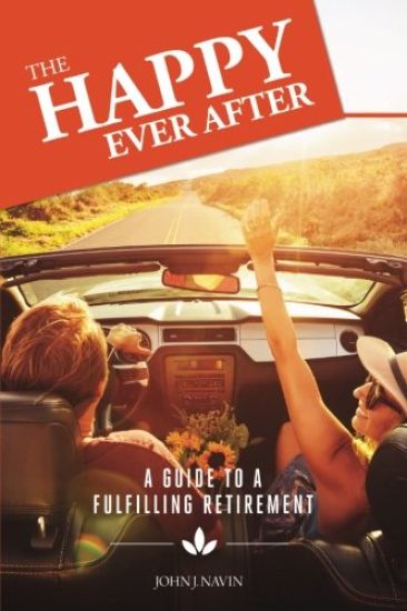 The Happy Ever After: A Guide to a Fulfilling Retirement