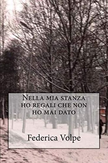 Nella mia stanza ho regali che non ho mai dato