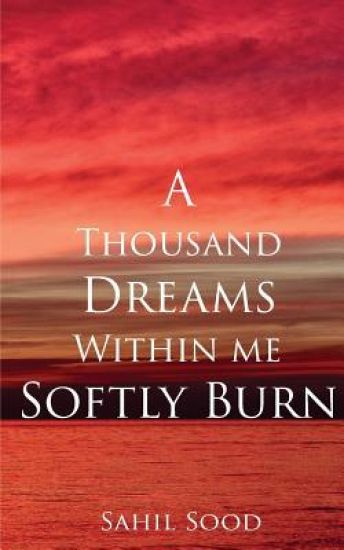 A Thousand Dreams Within Me Softly Burn