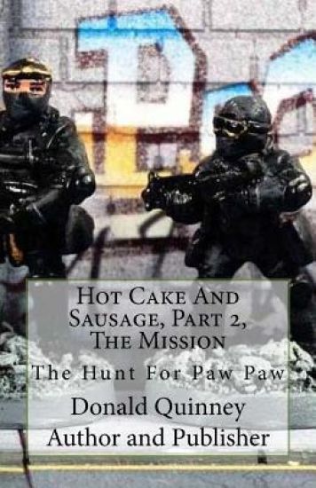 '' Hot Cake And Sausage'' Part 2 ''The Mission'': Going to The Army, saving ''Paw Paw''