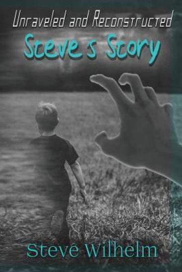 Unraveled and Reconstructed: Steve's Story