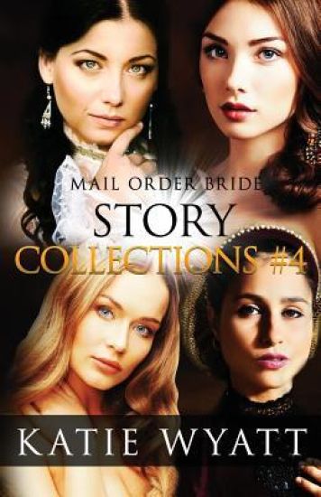 Mail Order Bride Story Collections #4: Inspirational Historical Western