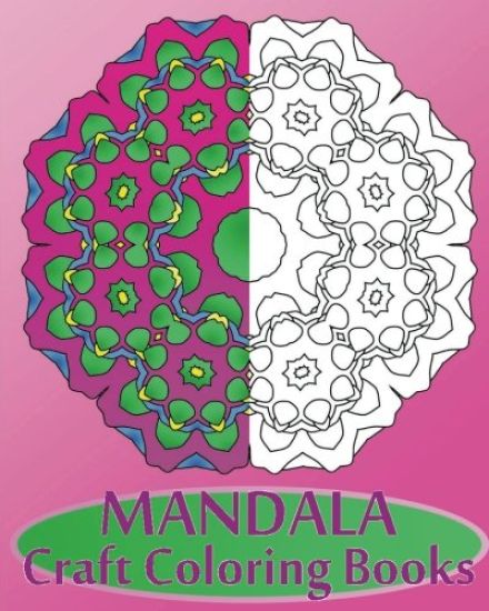 Mandala Craft Coloring Books: Decorative Arts 50 Designs Drawing, Broader Imagination, Making Meditation, Inspire Creativity and Reduce Stress