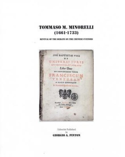 Tommaso Maria Minorelli (1661-1733): Revival of the Debate on the Chinese Customs