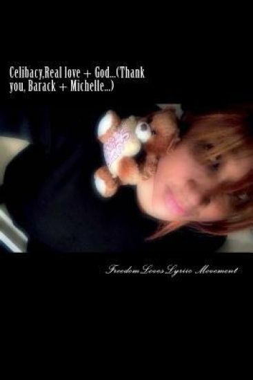 Celibacy, Real love + God...(Thank you, Barack + Michelle...): Two souls, from different backgrounds, live 1 state over, before dedicating their lives