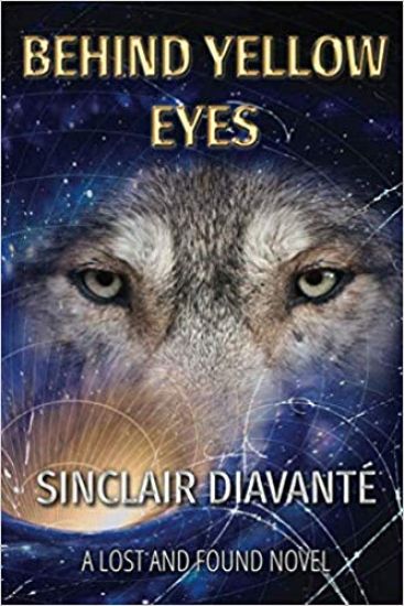 Behind Yellow Eyes: Book Three of the Lost And Found Series