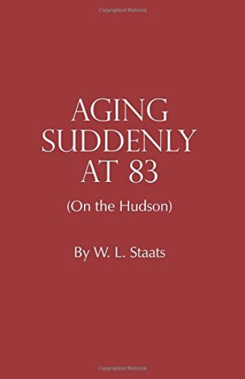AGING SUDDENLY AT 83 (On the Hudson)