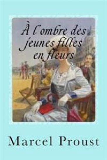 A l'ombre des jeunes filles en fleurs