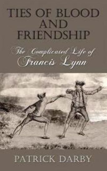 Ties of Blood and Friendship: The Complicated Life of Francis Lynn