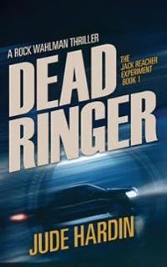 Dead Ringer: The Jack Reacher Experiment Book 1
