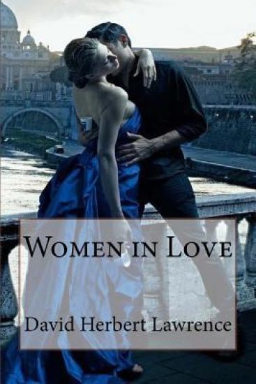Women in Love David Herbert Lawrence