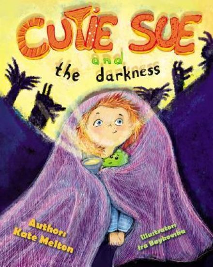 Cutie Sue and the Darkness: A Bedtime Story Your Kids Will Absolutely Love! (Ages 3-6)